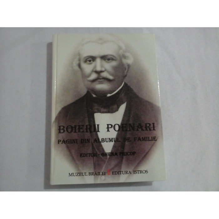     BOERII  POENARI  Pagini din albumul de familie  -  editor Ghena-PRICOP 